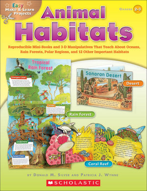 Easy Make & Learn Projects: Animal Habitats: Reproducible Minibooks And 3D Manipulatives That Teach About Oceans, Rain Forests,New