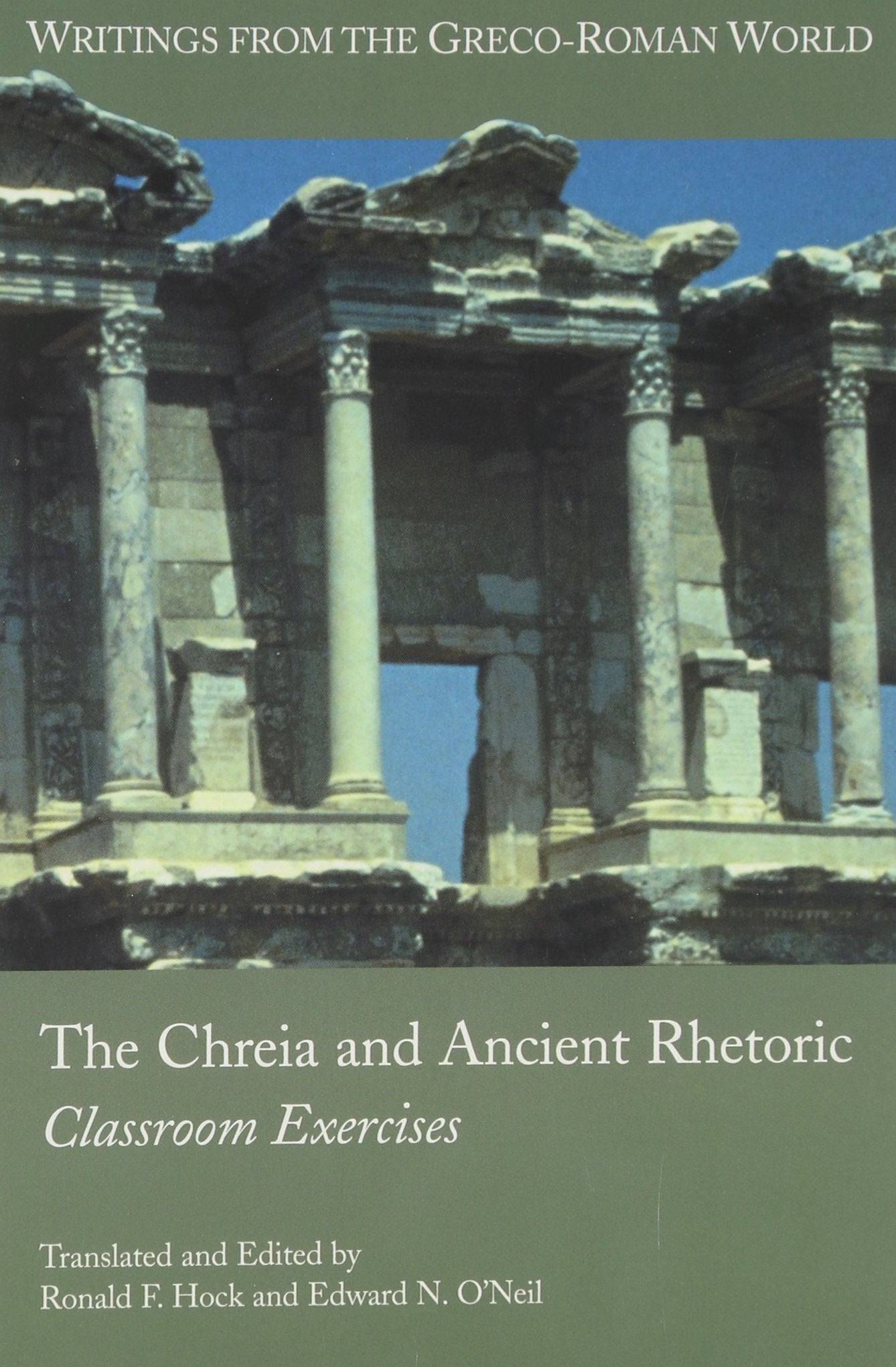 The Chreia and Ancient Rhetoric: Classroom Exercises (Writings from the Grecoroman World),Used