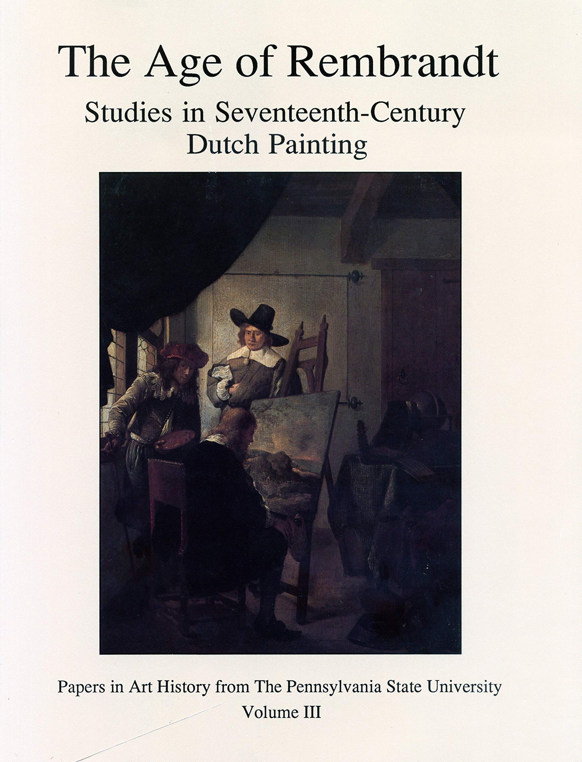 The Age Of Rembrandt: Studies In Seventeenthcentury Dutch Painting (Papers In Art History),Used
