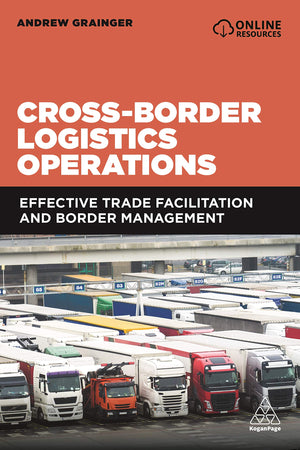 CrossBorder Logistics Operations: Effective Trade Facilitation and Border Management,Used