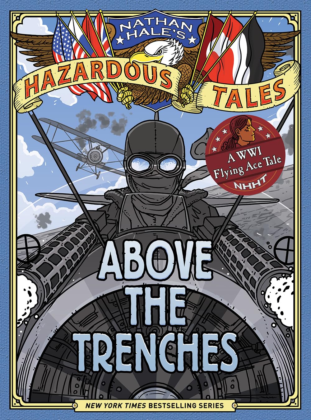 Above The Trenches (Nathan Hale'S Hazardous Tales #12)