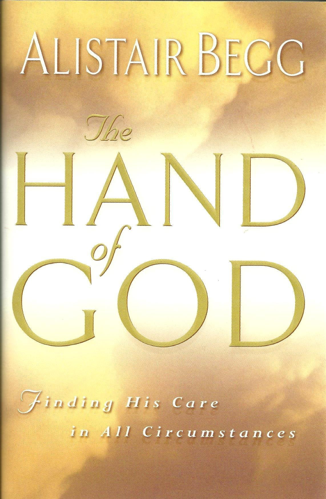 The Hand of God: Finding His Care in All Circumstances,Used