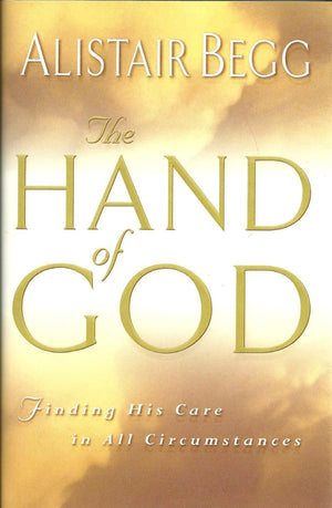 The Hand of God: Finding His Care in All Circumstances,Used