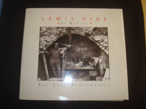 Lewis Hine In Europe: The Lost Photographs