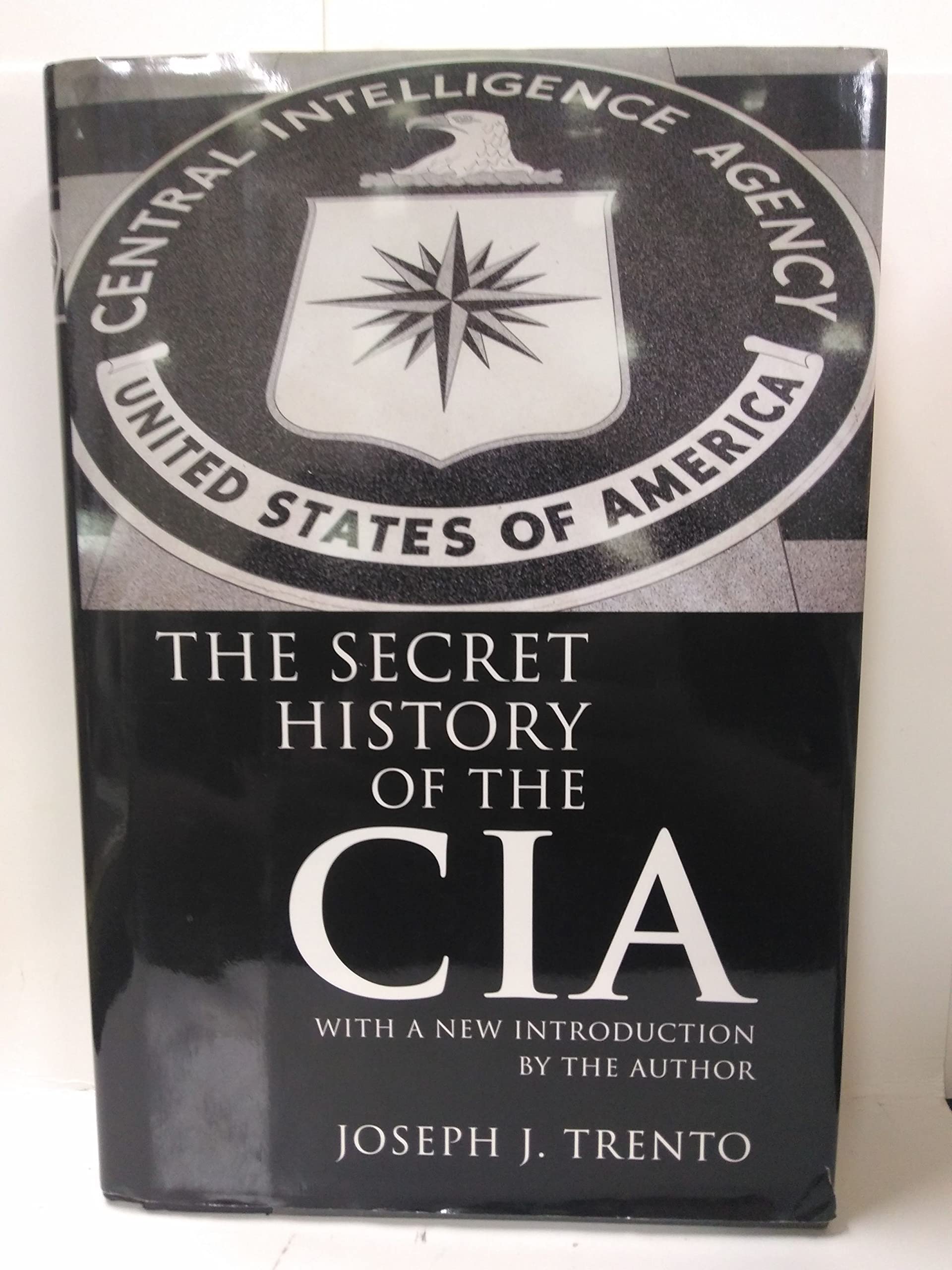 The Secret History of the CIA by Joseph J. Trento (20070503),Used