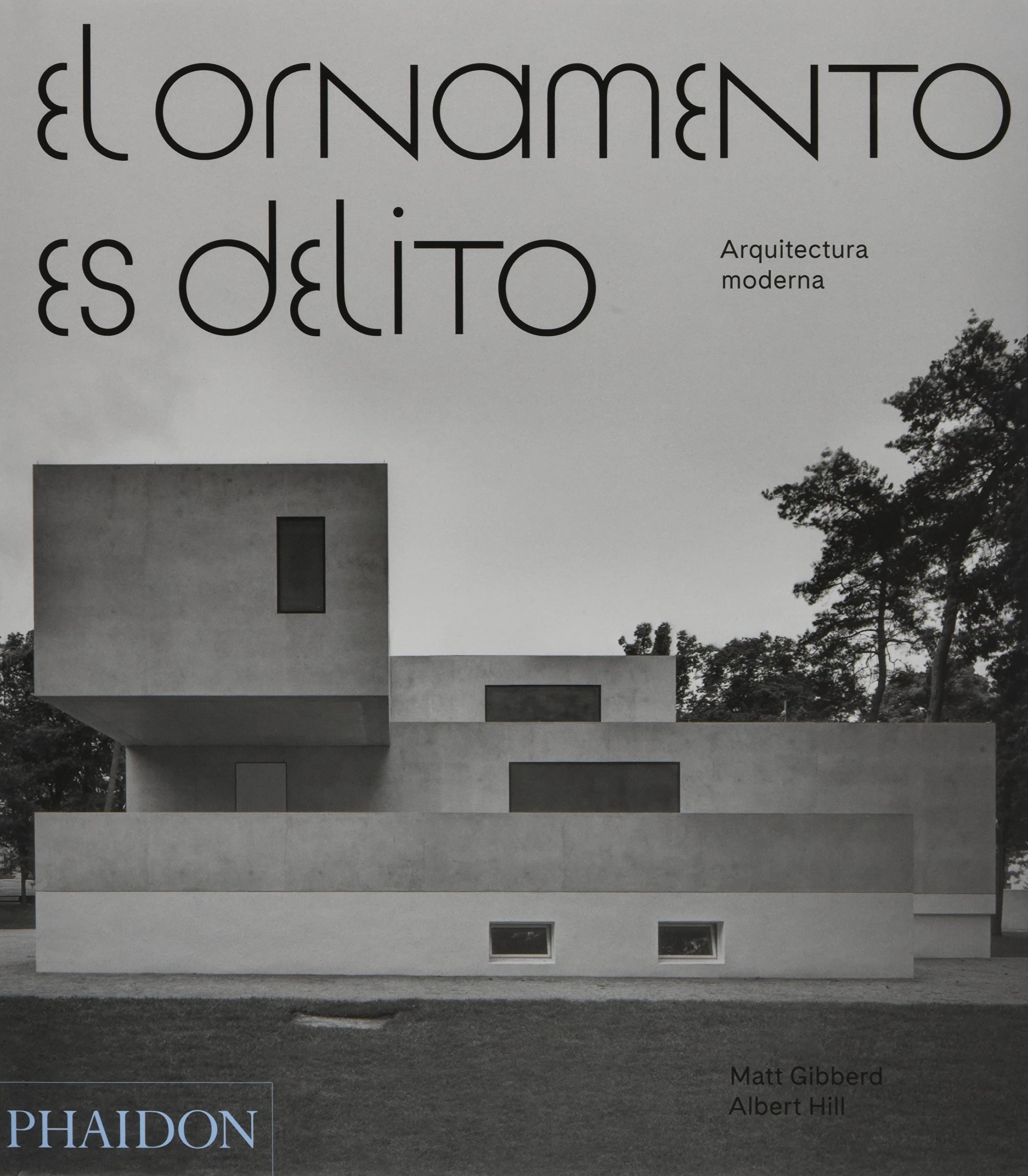 El Ornamento Es Delito: Arquitectura Moderna (Ornament Is Crime) (Spanish Edition)