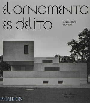 El Ornamento Es Delito: Arquitectura Moderna (Ornament Is Crime) (Spanish Edition)
