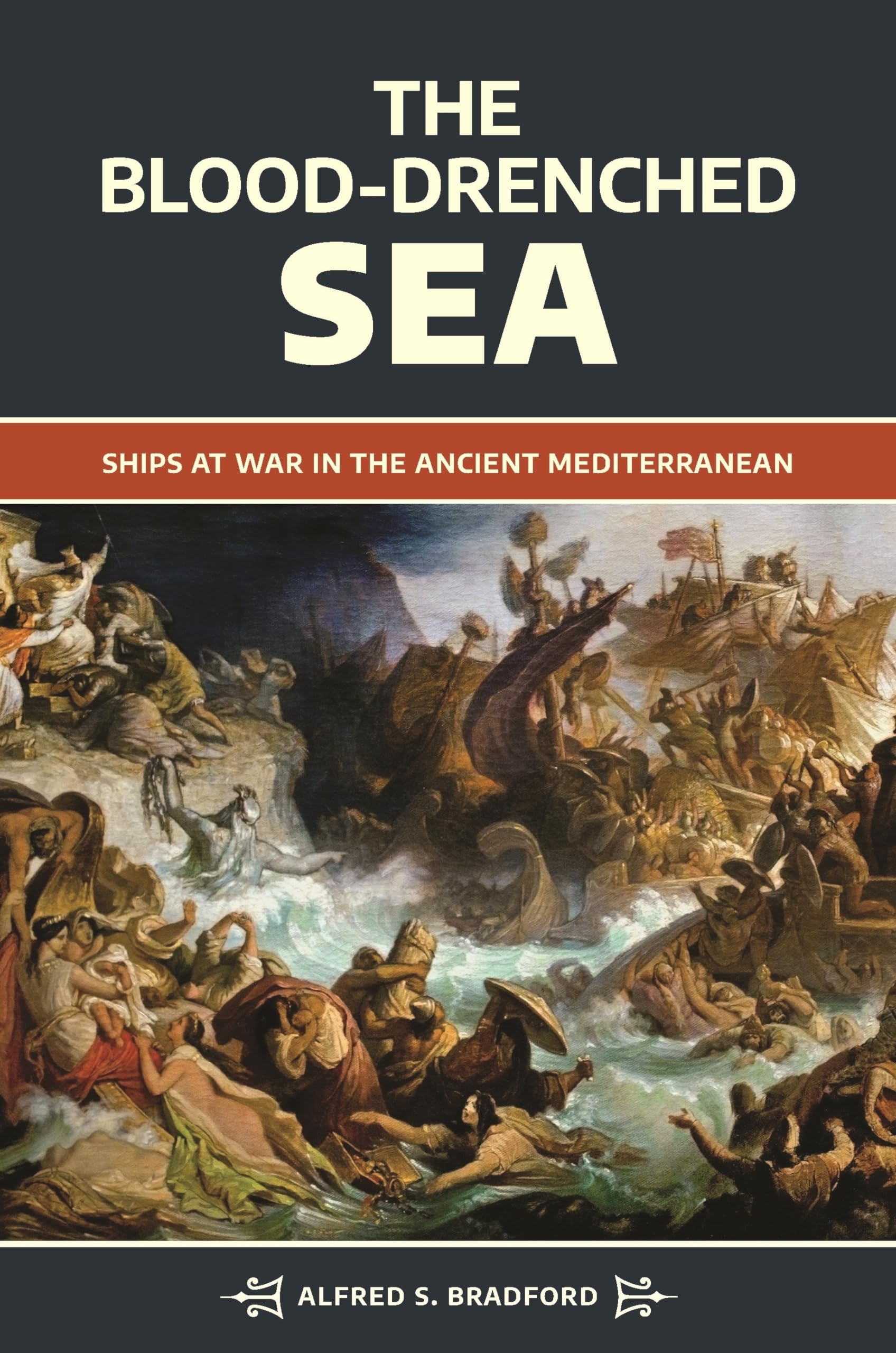 The Blooddrenched Sea: Ships At War In The Ancient Mediterranean
