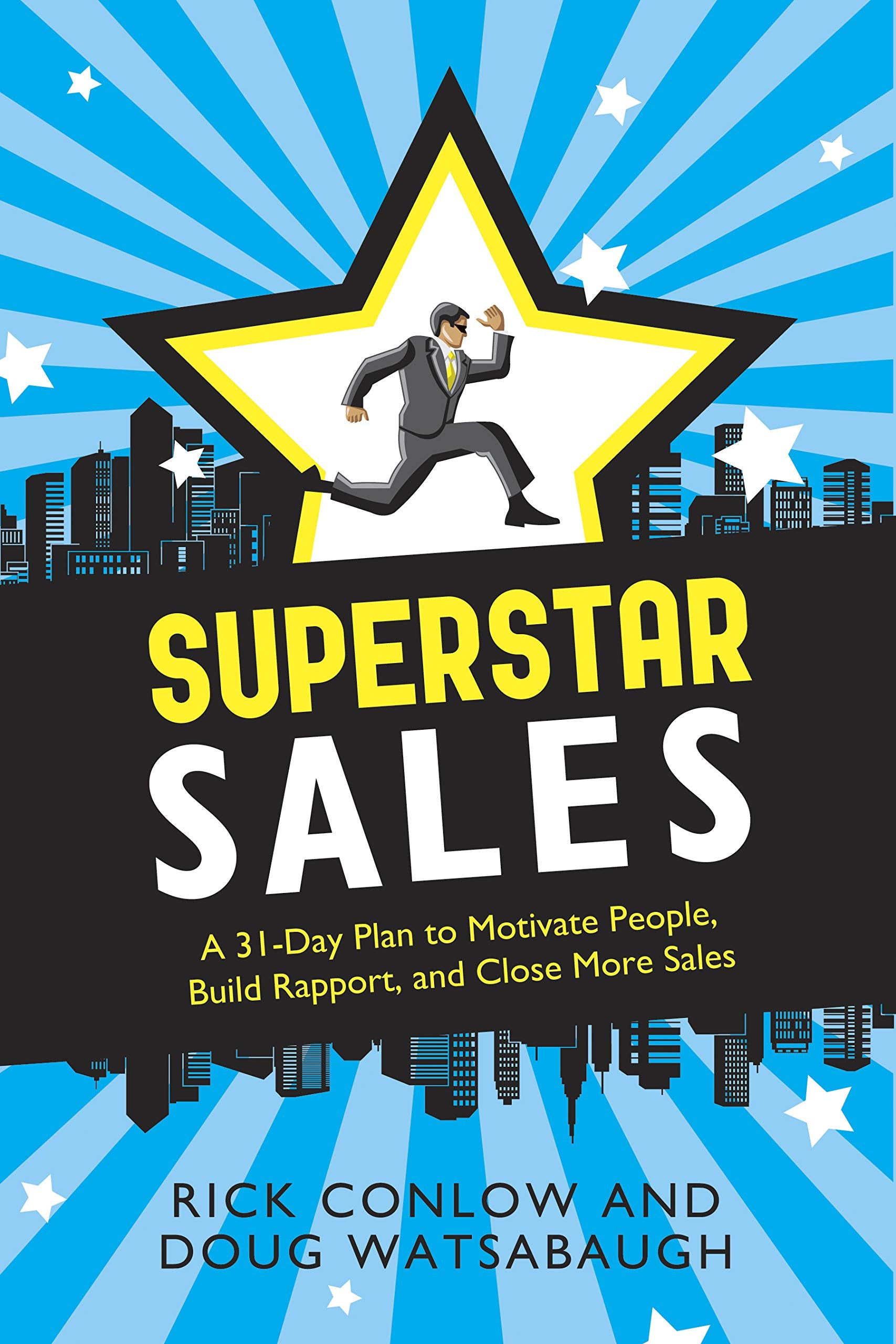 Superstar Sales: A 31Day Plan To Motivate People, Build Rapport, And Close More Sales (Superstar: A 31 Day Plan Series),Used