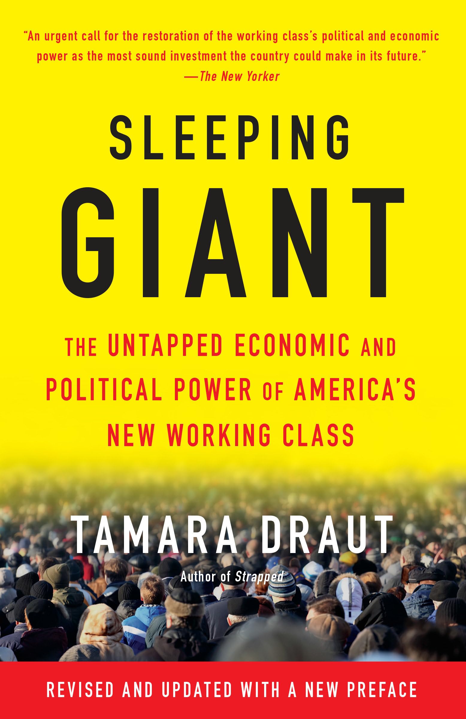 Sleeping Giant: The Untapped Economic and Political Power of America's New Working Class,Used