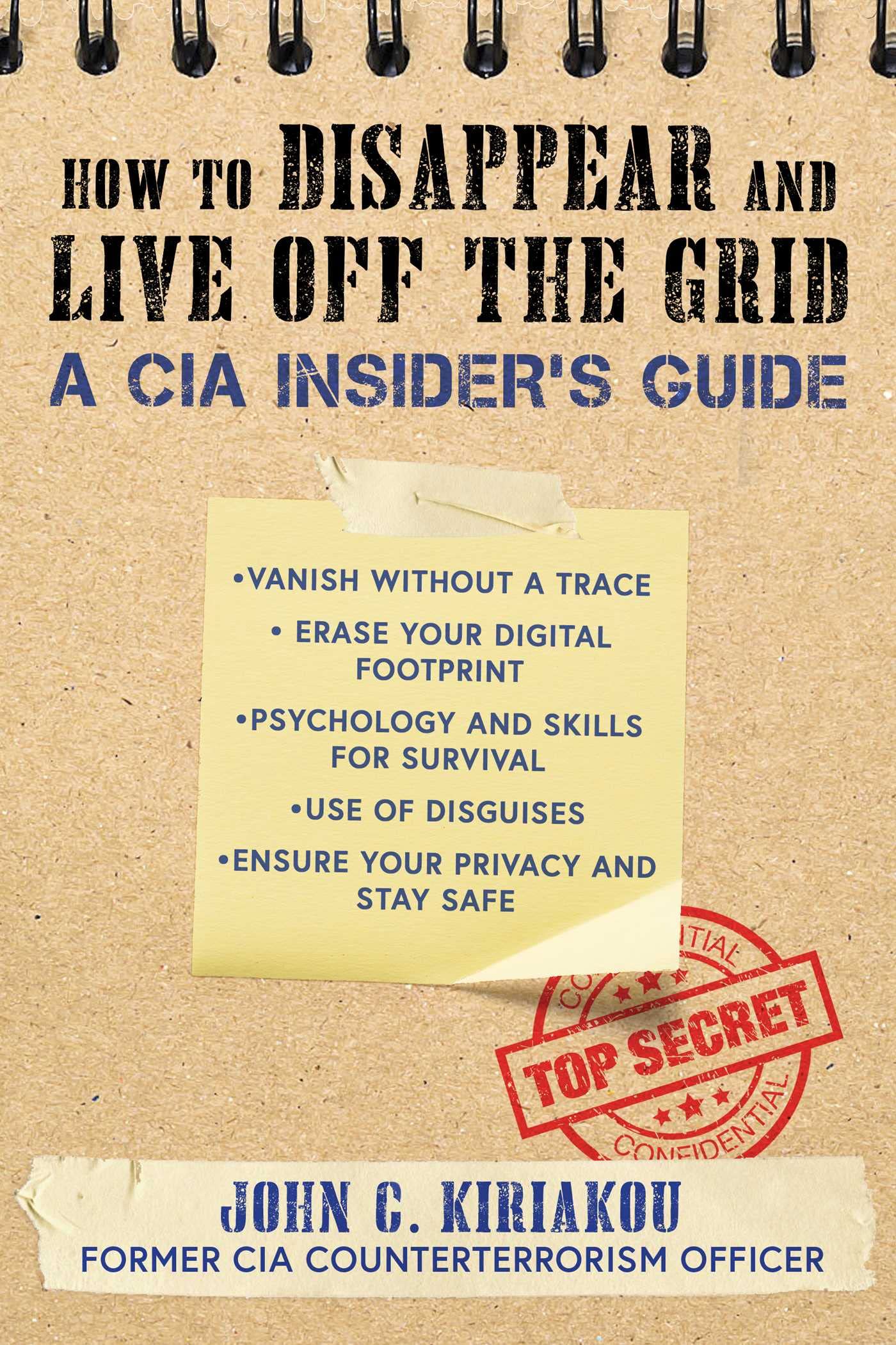 How to Disappear and Live Off the Grid: A CIA Insider's Guide,Used