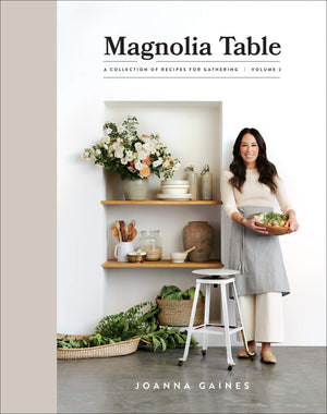 Magnolia Table, Volume 2: A Collection Of Recipes For Gathering