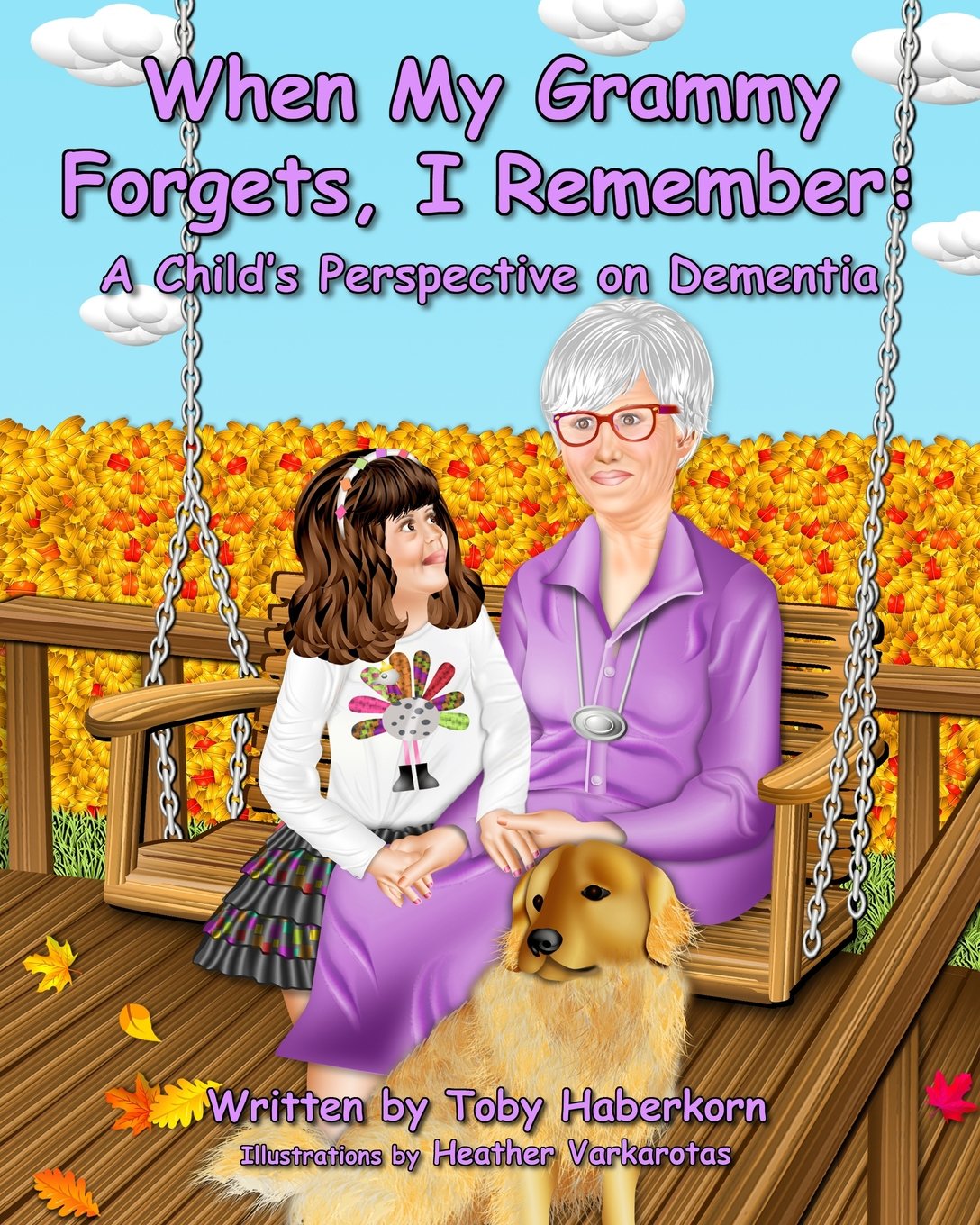 When My Grammy Forgets, I Remember: A Child's Perspective on Dementia,Used