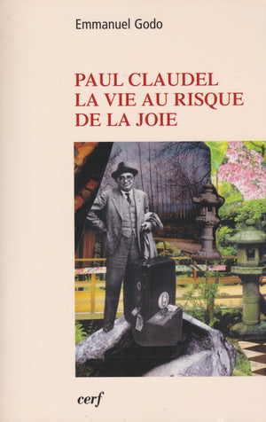Paul Claudel, la vie au risque de la joie,Used