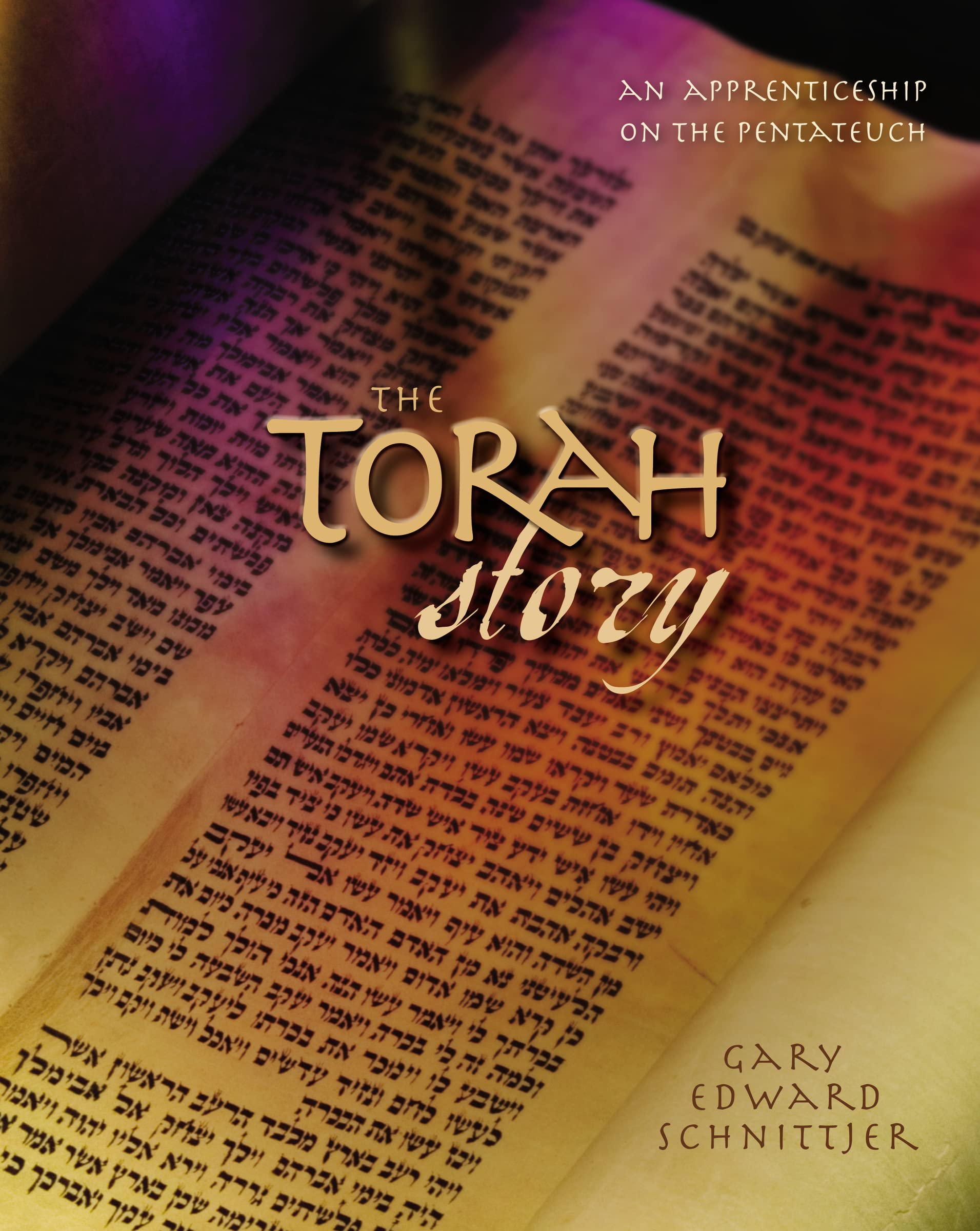 The Torah Story: An Apprenticeship On The Pentateuch