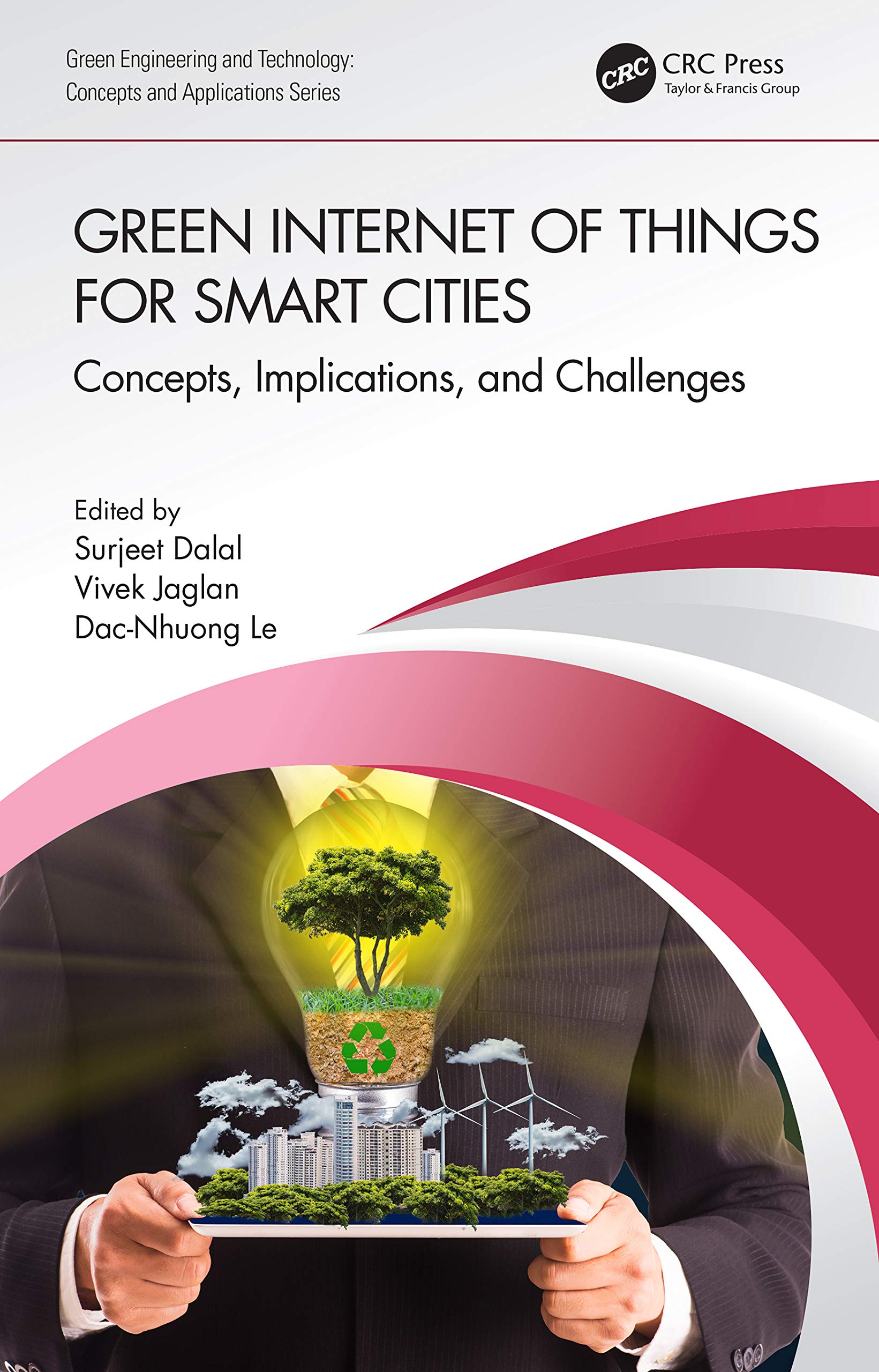 Green Internet of Things for Smart Cities: Concepts, Implications, and Challenges (Green Engineering and Technology),Used