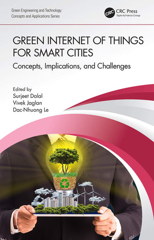 Green Internet of Things for Smart Cities: Concepts, Implications, and Challenges (Green Engineering and Technology),Used