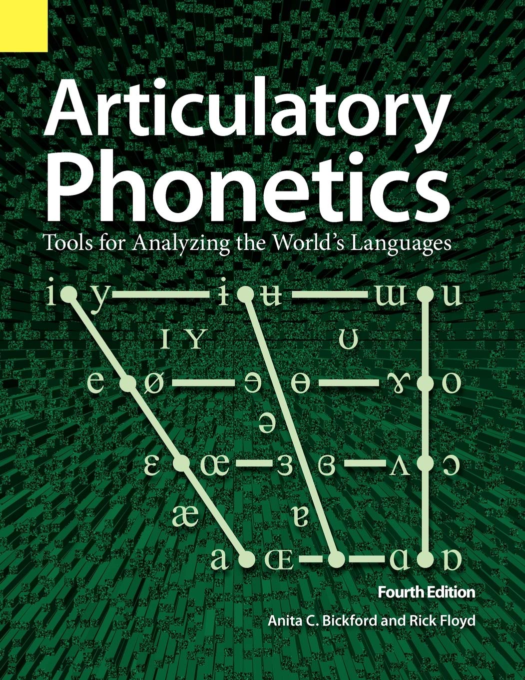 Articulatory Phonetics: Tools for Analyzing the World's Languages, 4th Edition,Used