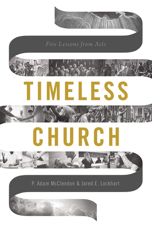 Timeless Church: Five Lessons From Acts