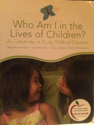 Who Am I in the Lives of Children?: An Introduction to Early Childhood Education,New