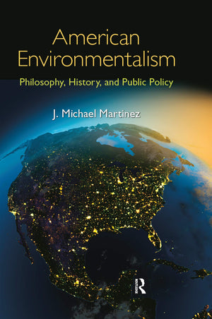 American Environmentalism: Philosophy, History, And Public Policy,Used