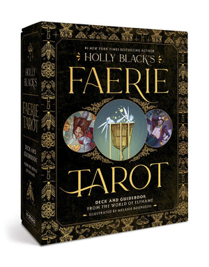 Holly BlackS Faerie Tarot Deck And Guidebook: From The World Of Elfhame