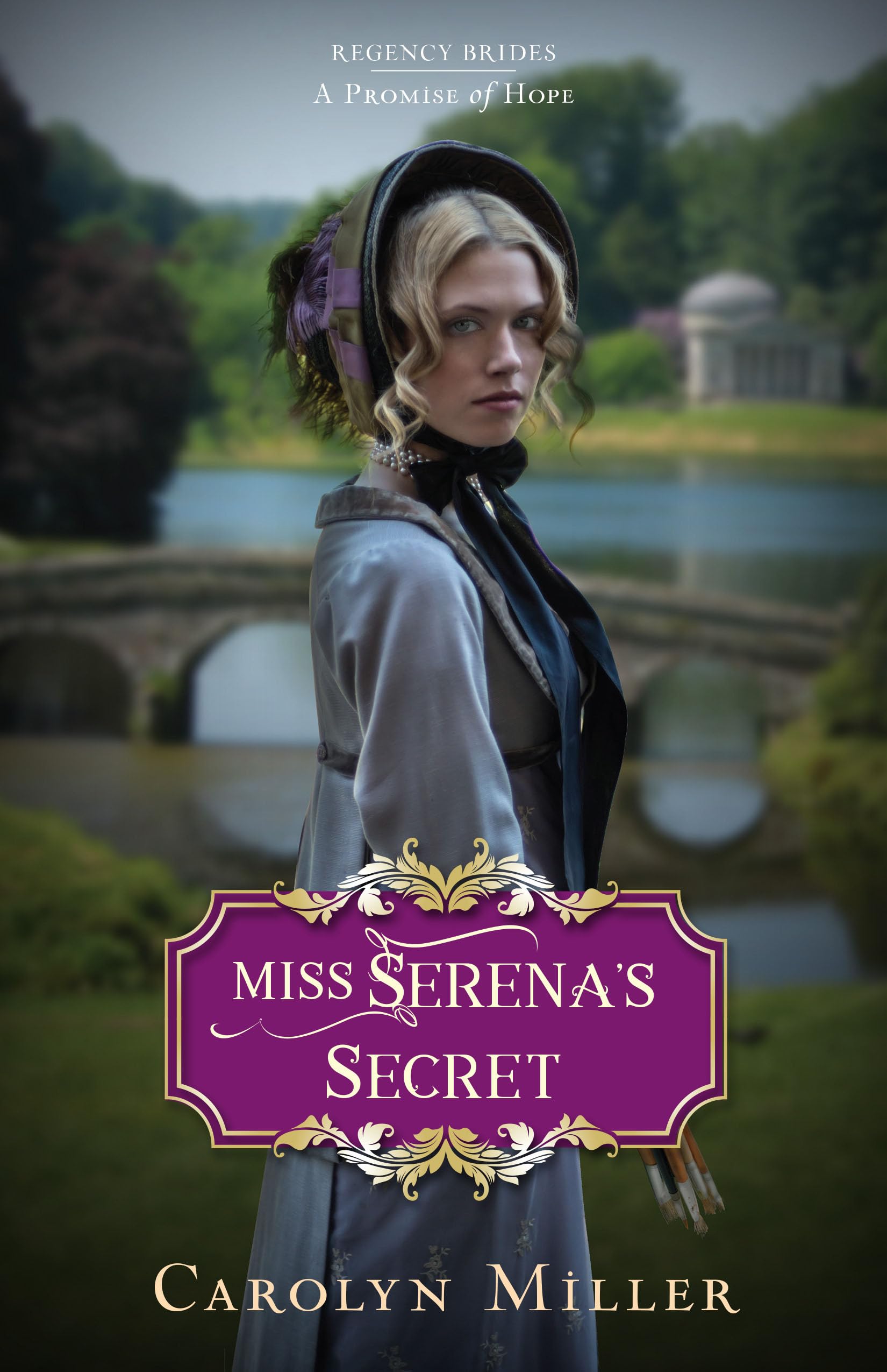 Miss Serena's Secret (Regency Brides: a Promise of Hope, 2),Used