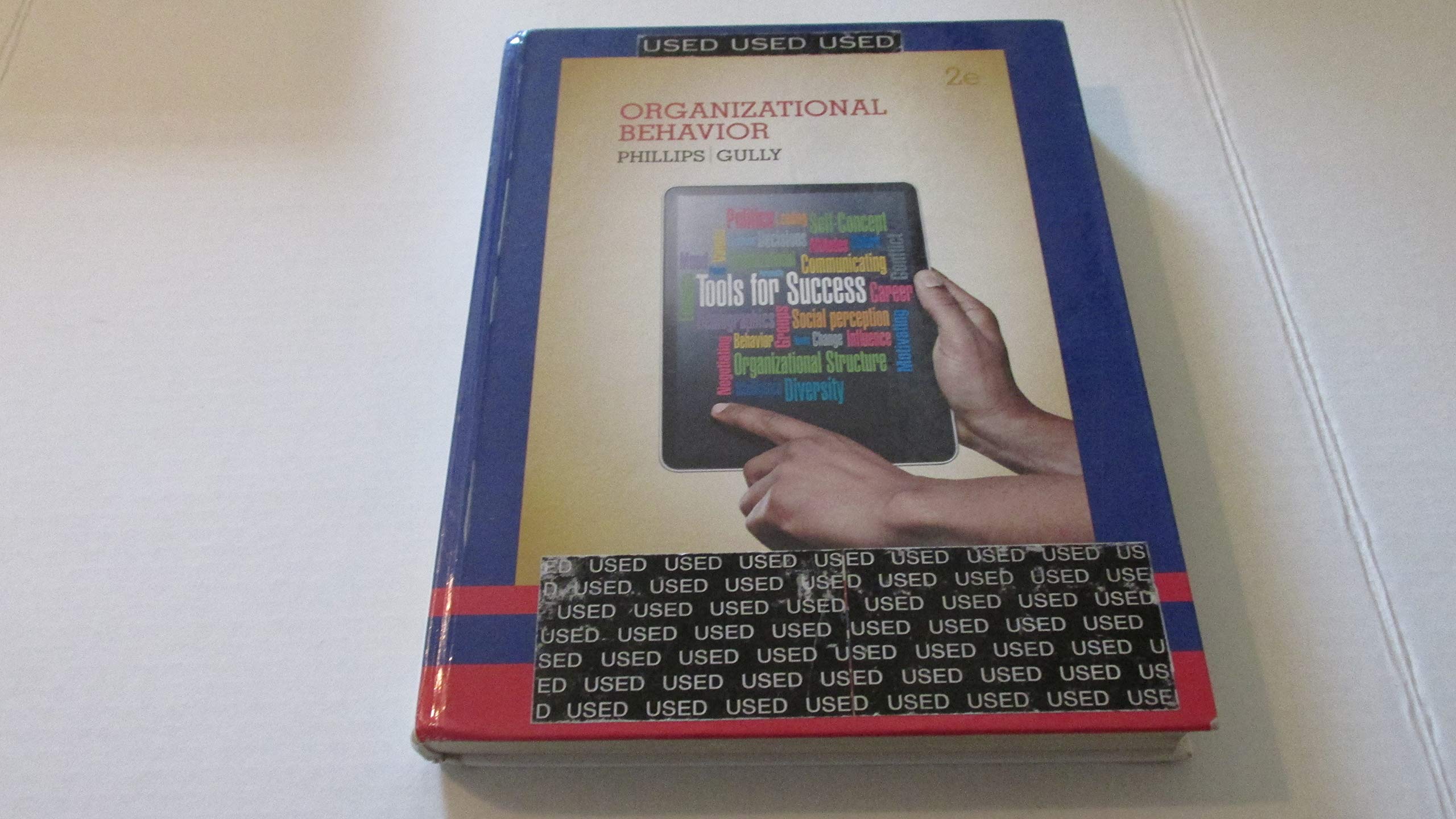 Organizational Behavior: Tools for Success,New