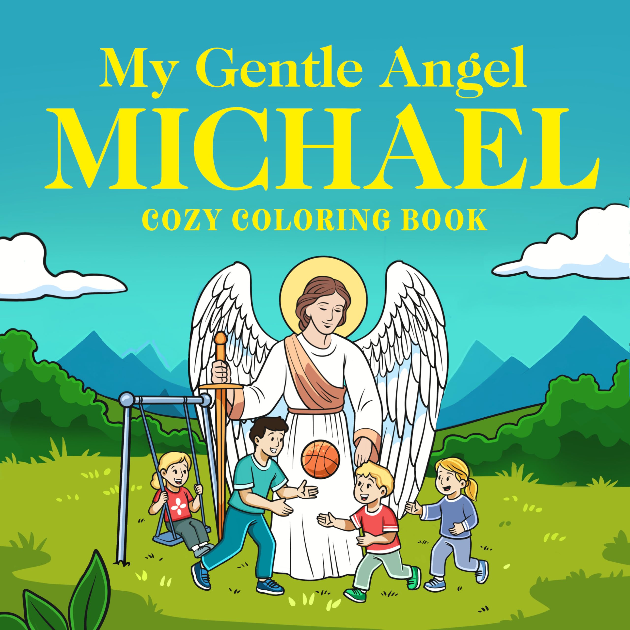 My Gentle Angel Michael: Cozy Coloring Book