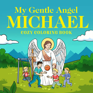 My Gentle Angel Michael: Cozy Coloring Book