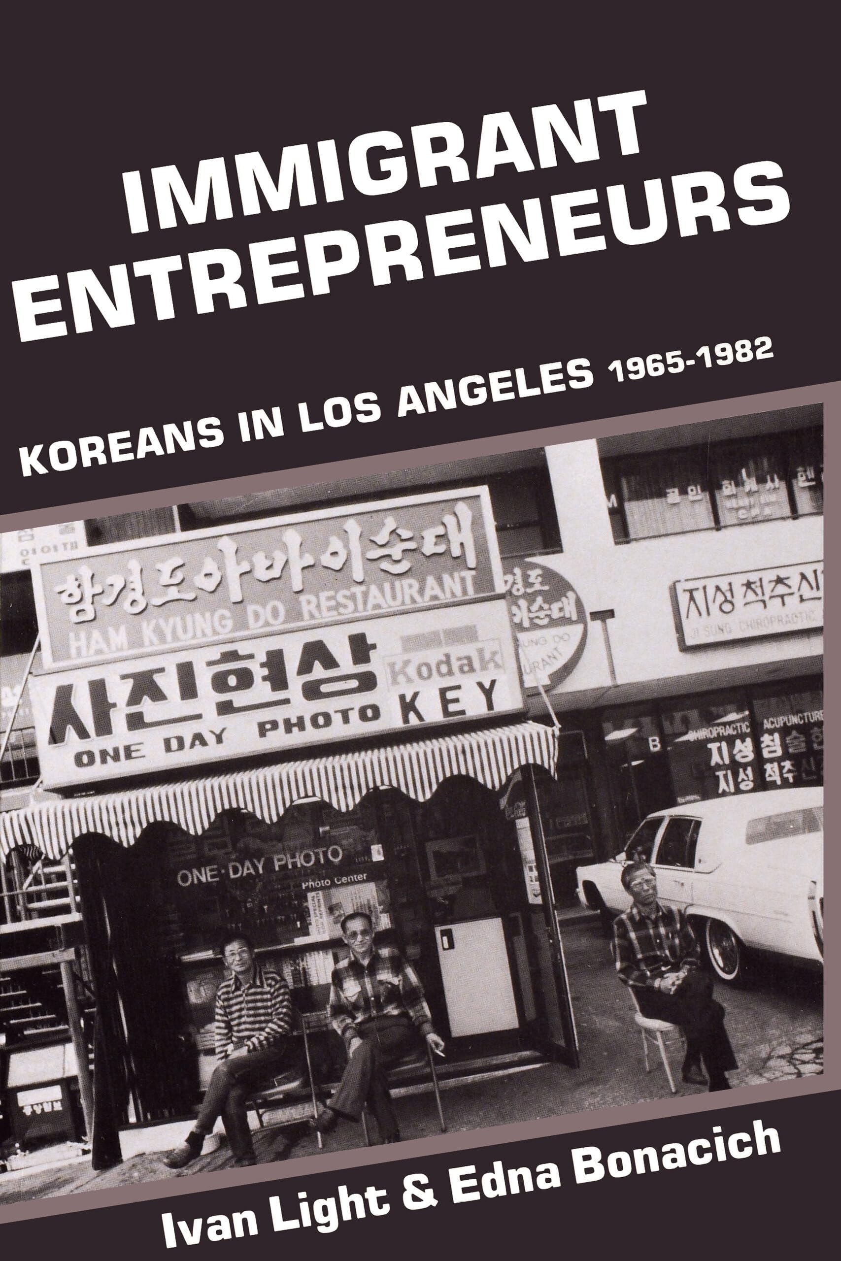 Immigrant Entrepreneurs: Koreans in Los Angeles, 19651982,Used