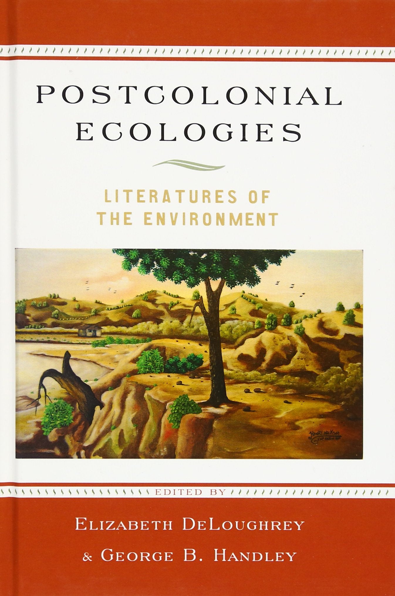 Postcolonial Ecologies: Literatures of the Environment,Used