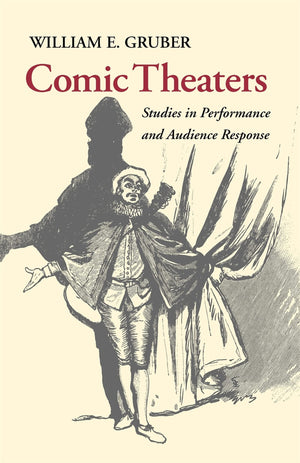 Comic Theaters: Studies in Performance and Audience Response,Used