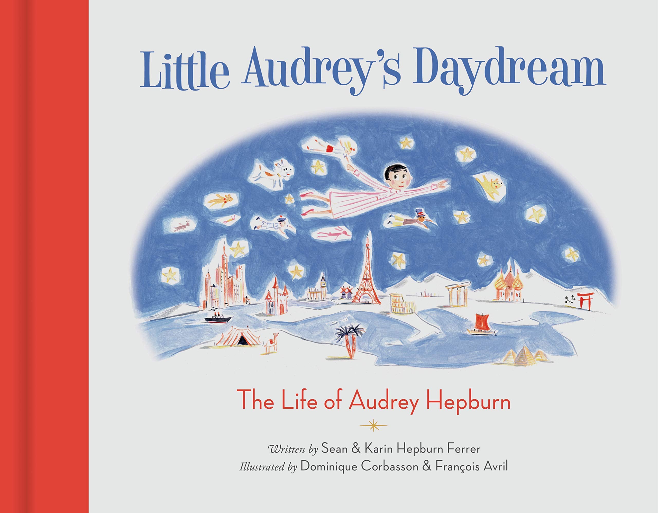 Little Audrey'S Daydream: The Life Of Audrey Hepburn