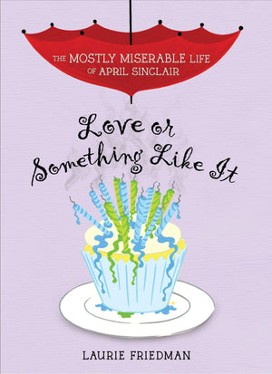 Love or Something Like It (The Mostly Miserable Life of April Sinclair),Used
