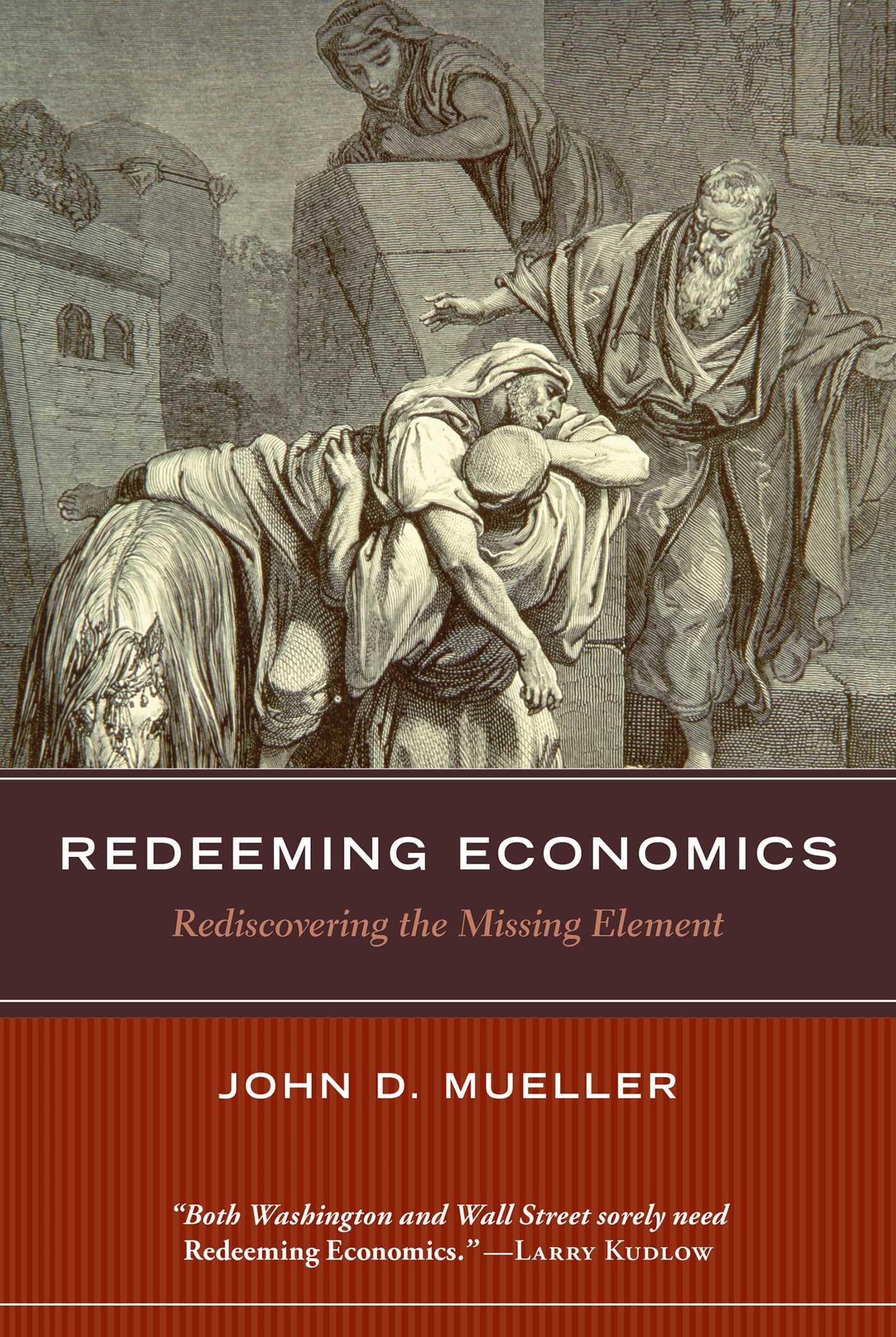Redeeming Economics: Rediscovering the Missing Element (Culture of Enterprise),Used