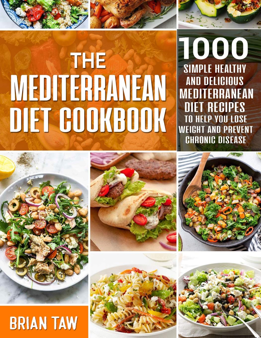 The Mediterranean Diet Cookbook: 1000 Simple Healthy and Delicious Mediterranean Diet Recipes To Help You Lose Weight and Preven,Used