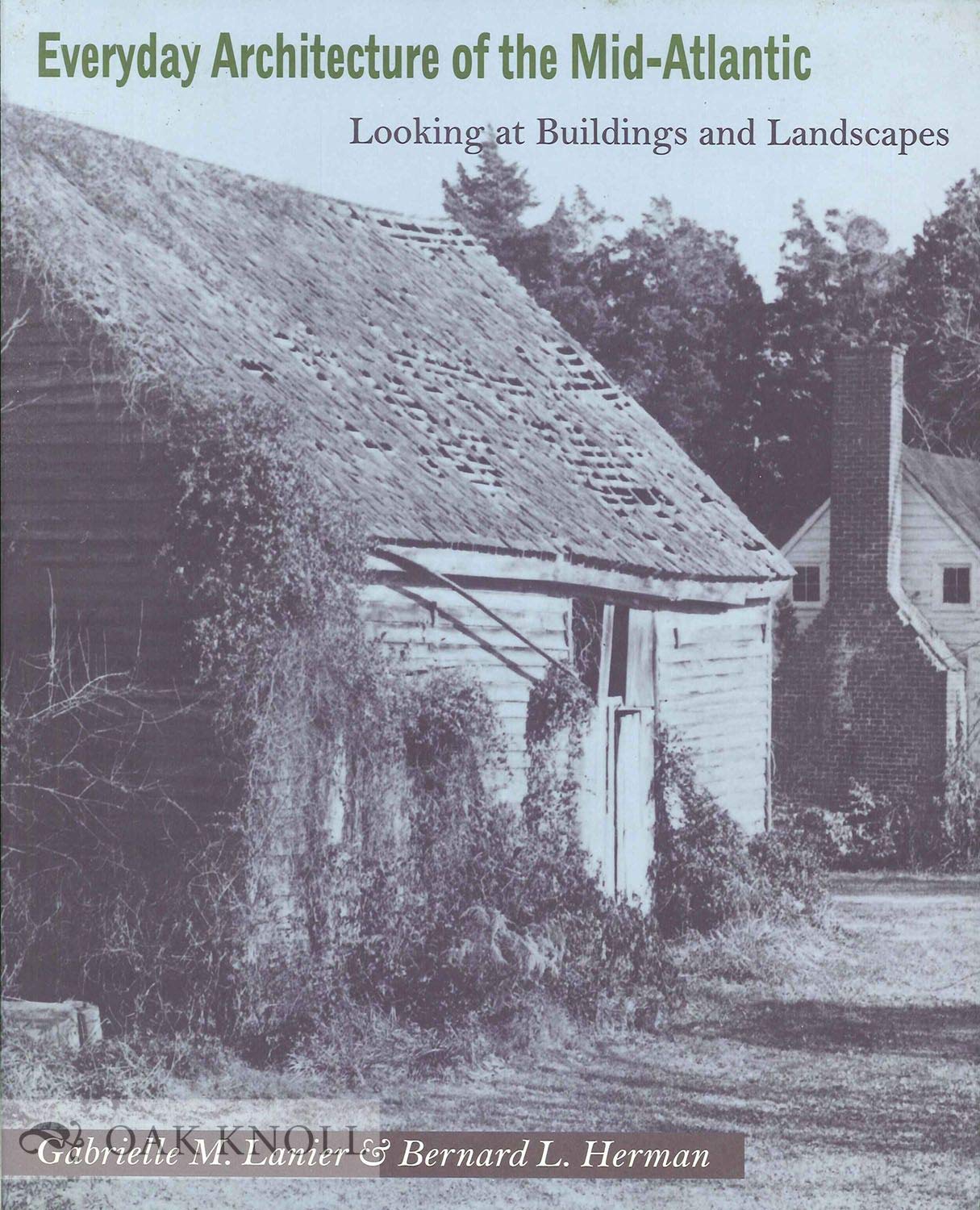 Everyday Architecture of the MidAtlantic: Looking at Buildings and Landscapes (Creating the North American Landscape),Used