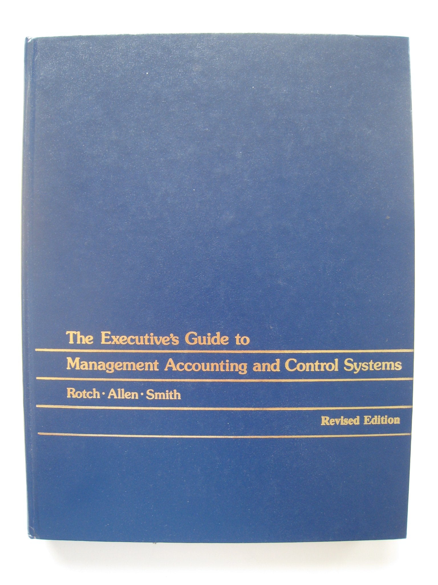 The executive's guide to management accounting and control systems,Used