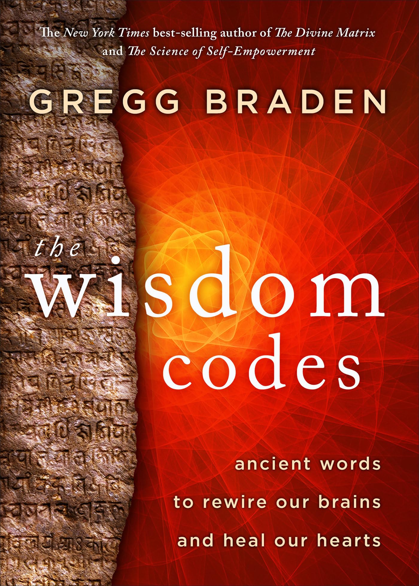 The Wisdom Codes: Ancient Words To Rewire Our Brains And Heal Our Hearts,New