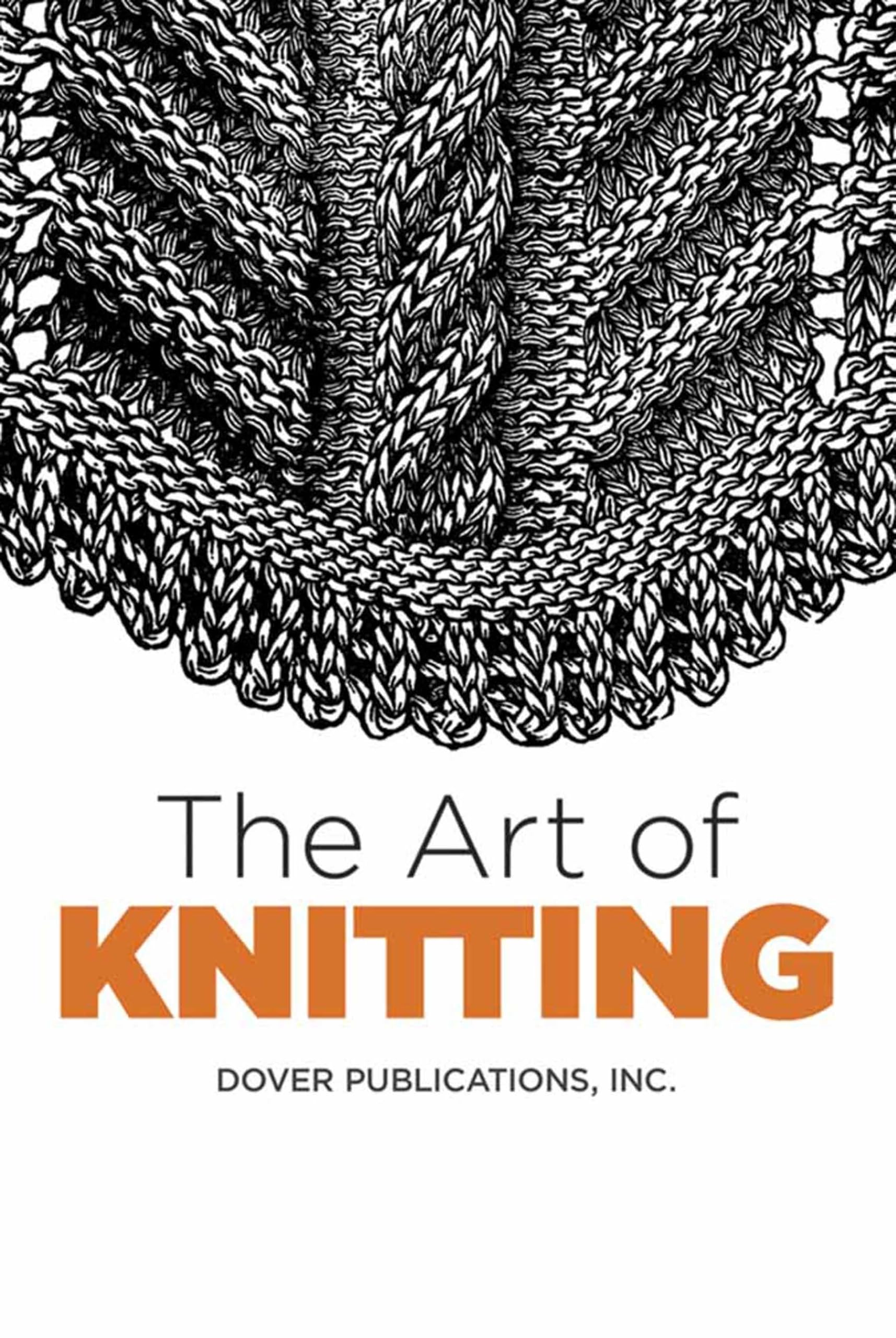 The Art of Knitting (Dover Crafts: Knitting),Used