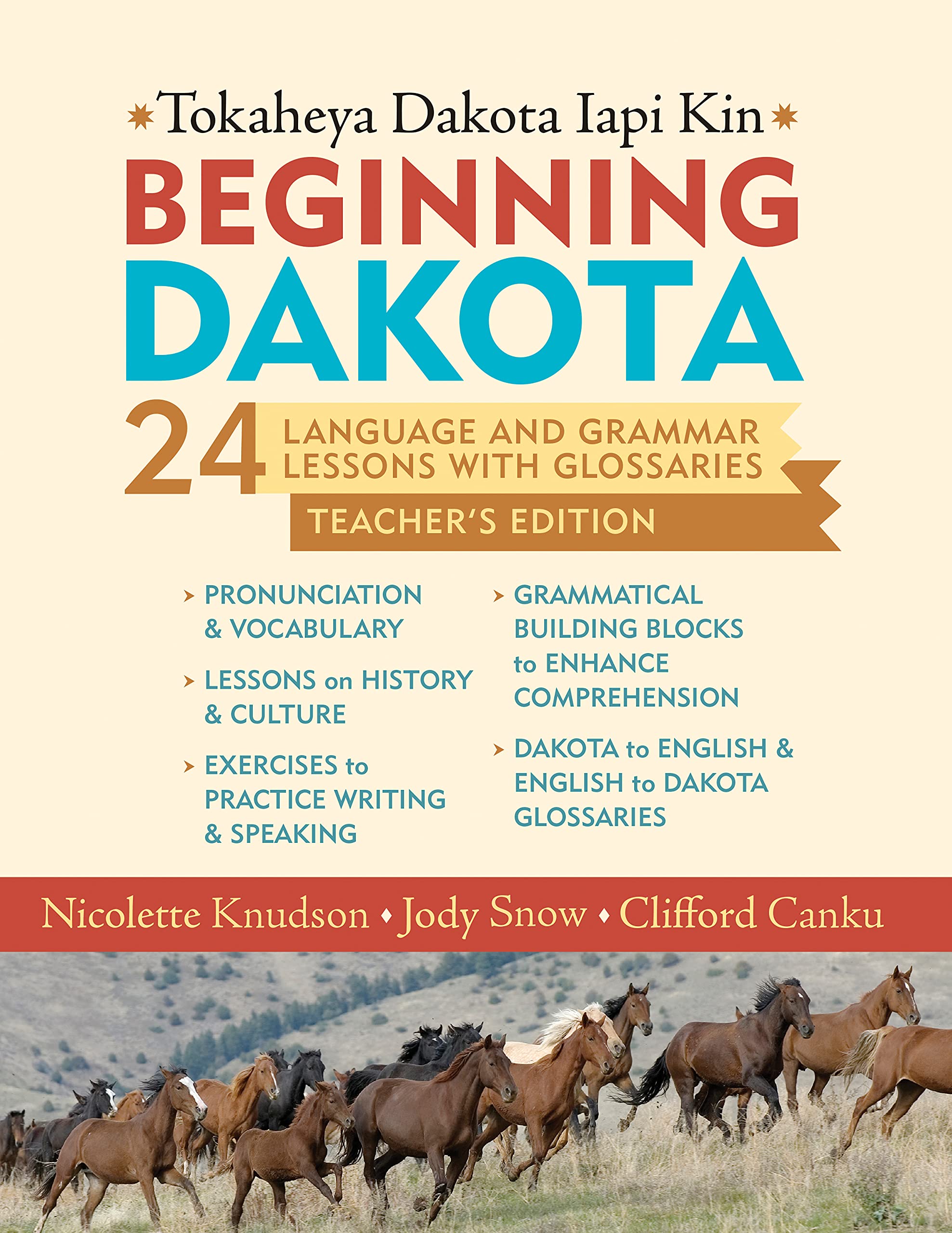 Beginning Dakota/Tokaheya Dakota Iapi Kin: Teacher'S Edition: 24 Language And Grammar Lessons With Glossaries,Used