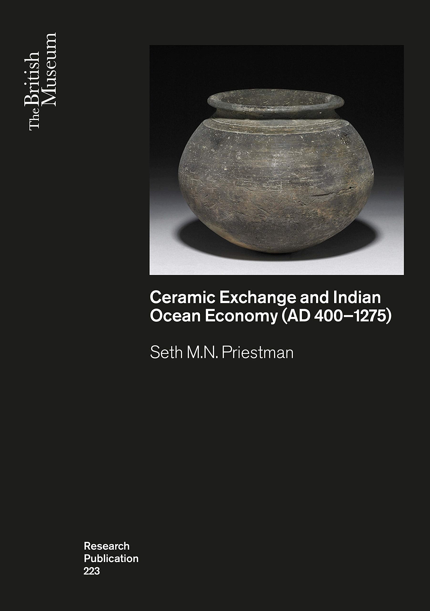 Ceramic Exchange and the Indian Ocean Economy (AD 4001275): Volume I  Analysis (British Museum Research Publications),Used