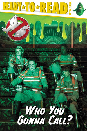 Who You Gonna Call? (Ghostbusters 2016 Movie),New