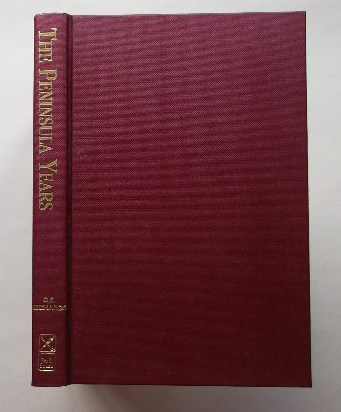 The Peninsula Years: Britain'S Red Coats In Spain And Portugal,Used