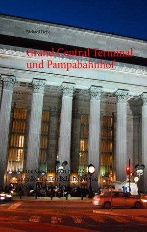 Grand Central Terminal und Pampabahnhof: Kleine Geschichten zu 222 amerikanischen Bahnhfen von Alaska bis Feuerland (German Edit,Used