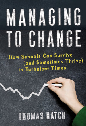 Managing To Change: How Schools Can Survive (And Sometimes Thrive) In Turbulent Times (The Series On School Reform),Used
