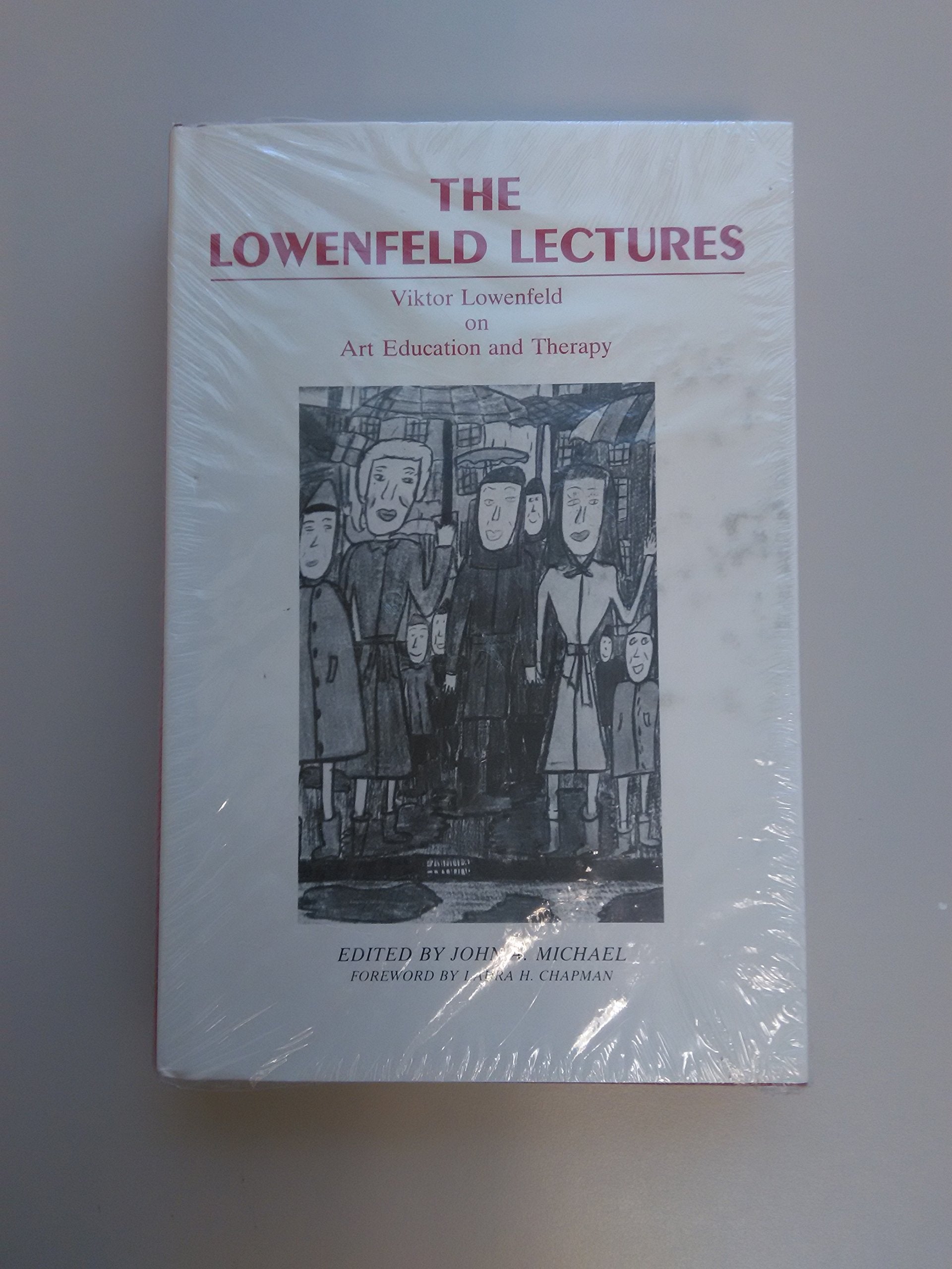 The Lowenfeld Lecture Viktor Lowenfeld on Art Education and Therapy,Used