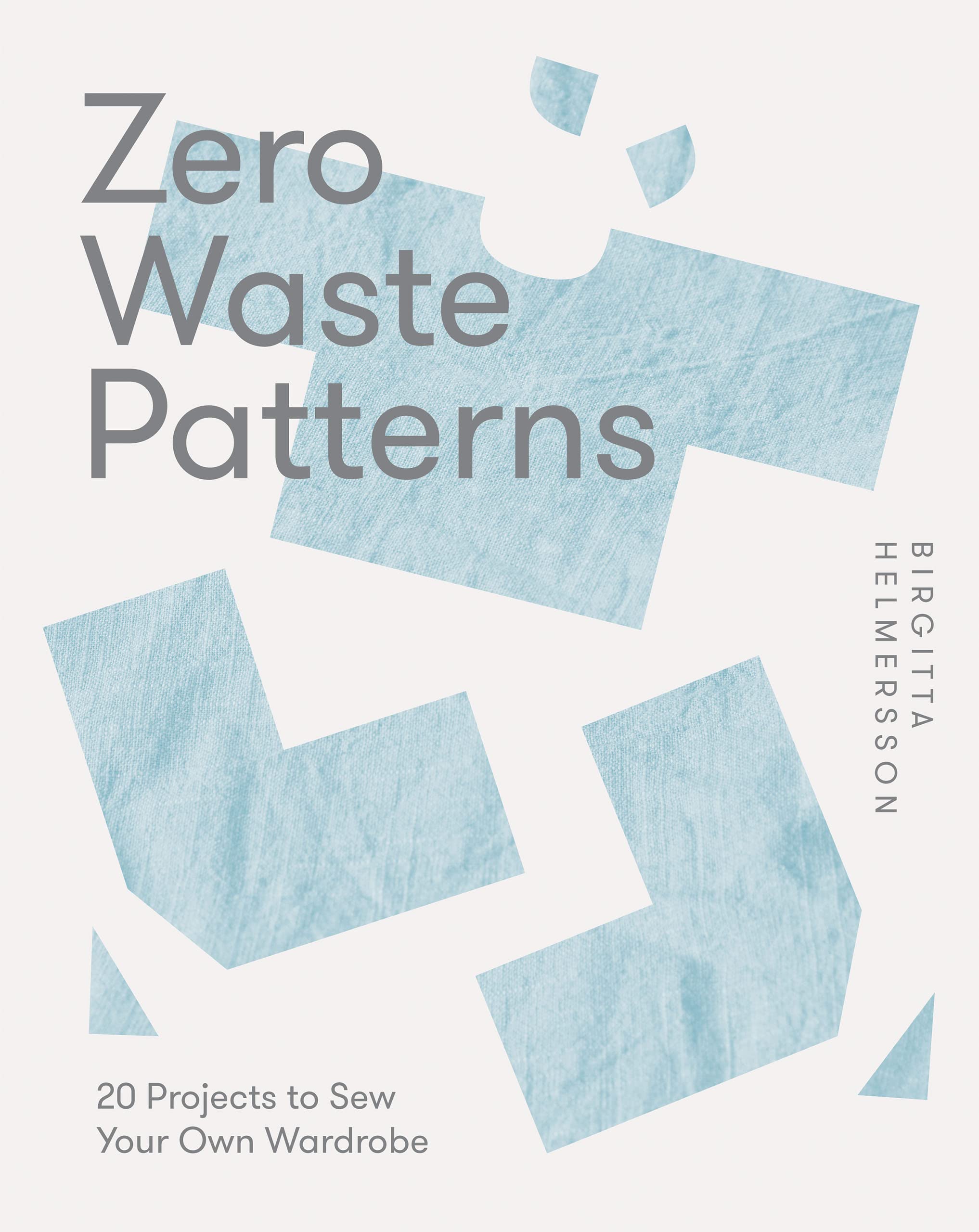 Zero Waste Patterns: 20 Projects To Sew Your Own Wardrobe,Used
