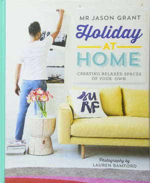 Away At Home: Creating Relaxed Spaces Of Your Own